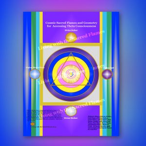 Cosmic Sacred Flames and Geometry for Accessing Theta Consciousness